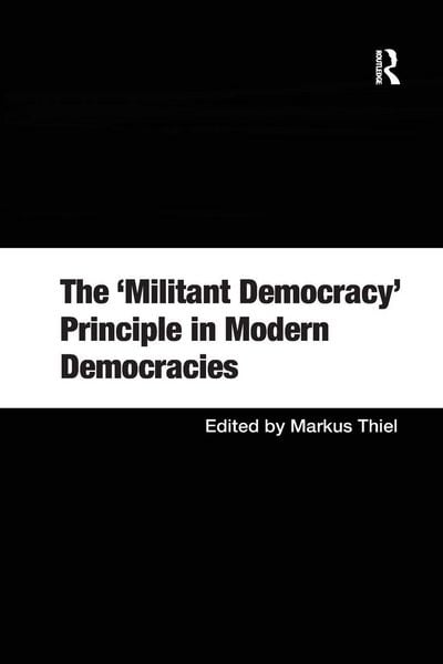 Produktbild: The 'Militant Democracy' Principle in Modern Democracies