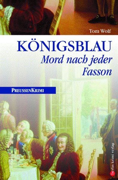 Produktbild: K&ouml;nigsblau: Mord nach jeder Fasson / Preu&szlig;en Band 1