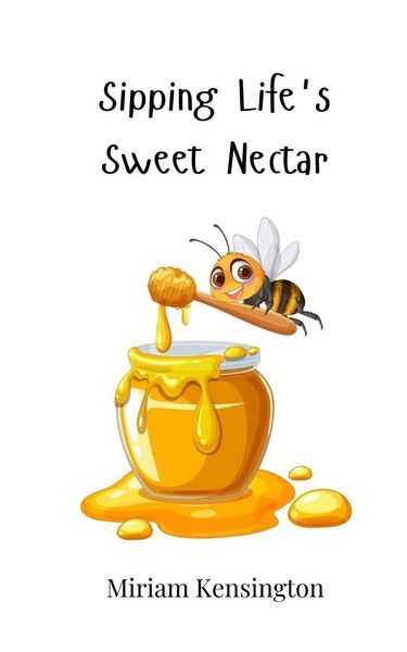 Produktbild: Sipping Life's Sweet Nectar