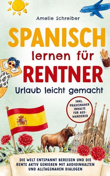 Produktbild: Spanisch lernen f&uuml;r Rentner: Urlaub leicht gemacht