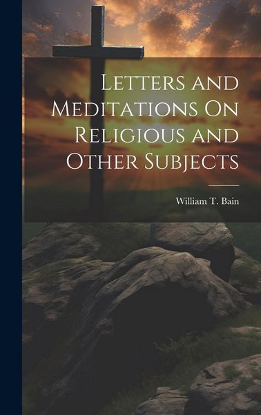 Produktbild: Letters and Meditations On Religious and Other Subjects