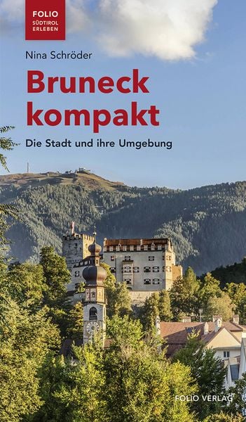 Bruneck kompakt, Paperback von Nina Schröder, Folio, 978-3-85256-784-6
