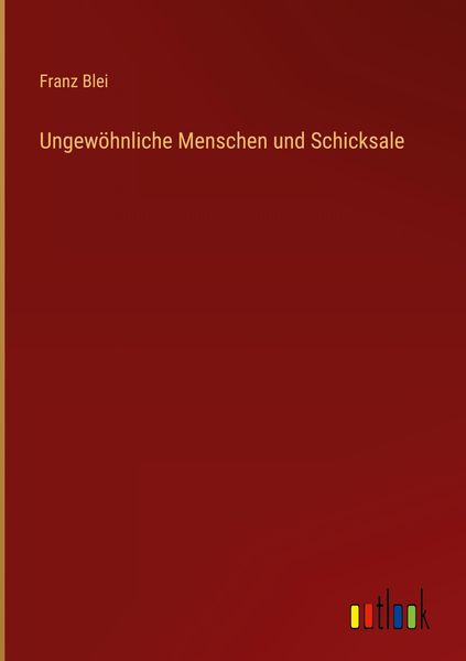 Produktbild: Ungew&ouml;hnliche Menschen und Schicksale