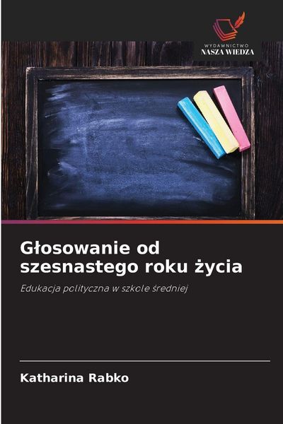 Produktbild: G&iquest;osowanie od szesnastego roku &iquest;ycia