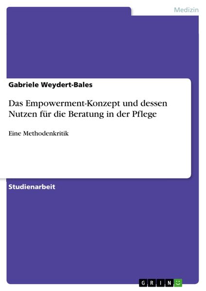 Produktbild: Das Empowerment-Konzept und dessen Nutzen f&uuml;r die Beratung in der Pflege