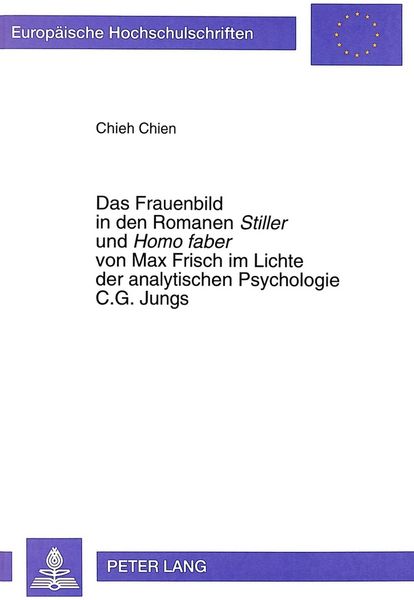 Produktbild: Das Frauenbild in den Romanen &laquo;Stiller&raquo; und &laquo;Homo faber&raquo; von Max Frisch im Lichte der analytischen Psychologie C.G. Jungs