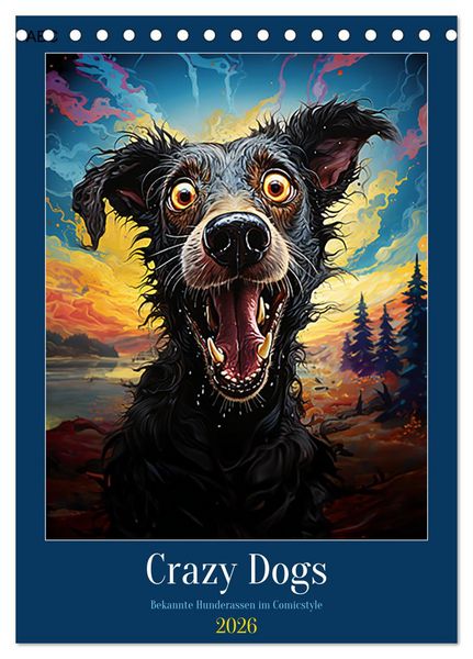 Produktbild: Crazy Dogs Bekannte Hunderassen im Comicstyle (Tischkalender 2026 DIN A5 hoch), CALVENDO Monatskalender