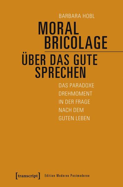 Produktbild: Moral Bricolage &ndash; &uuml;ber das Gute sprechen
