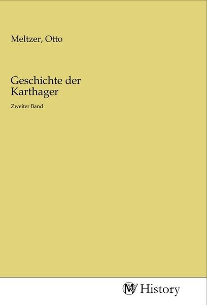 Geschichte der Karthager, Taschenbuch von , MV-History, 9783968728018