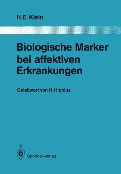 Biologische Marker bei affektiven Erkrankungen, Taschenbuch von Helmfried E. Klein, Springer Berlin, 9783642829499