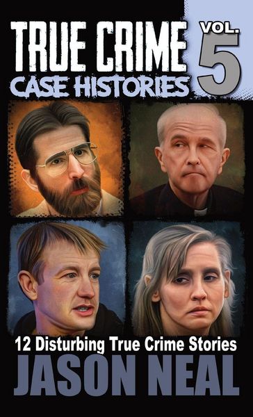 Produktbild: True Crime Case Histories - Volume 5