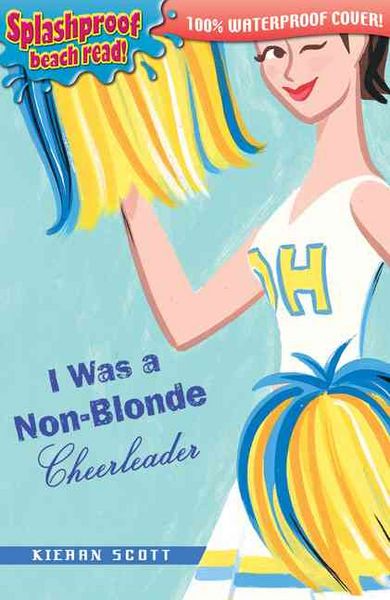 Produktbild: I Was a Non Blonde Cheerleader: Splashproof Beach Read, 100% Waterproof