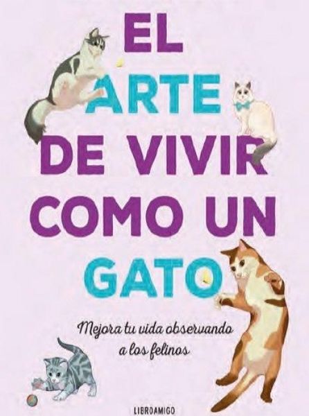 Produktbild: El Arte de Vivir Como Un Gato