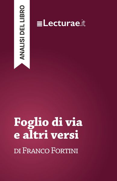 Foglio di via e altri versi - Franco Fortini (analisi del libro), Taschenbuch von Tommaso Rossi, Lecturae.it, 9782390802181