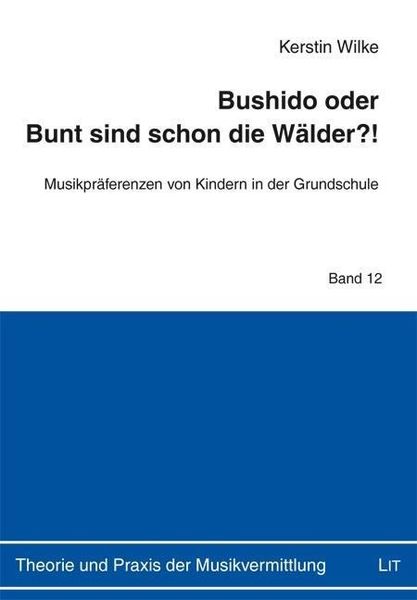 Produktbild: Wilke, K: Bushido oder Bunt sind schon die W&auml;lder?!