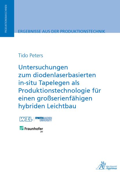 Untersuchungen zum diodenlaserbasierten in-situ Tapelegen als Produktionstechnologie für einen großserienfähigen hybriden Leichtbau, Paperback von