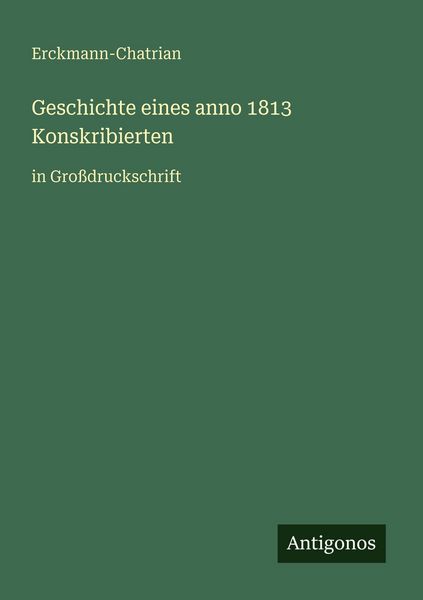 Produktbild: Geschichte eines anno 1813 Konskribierten