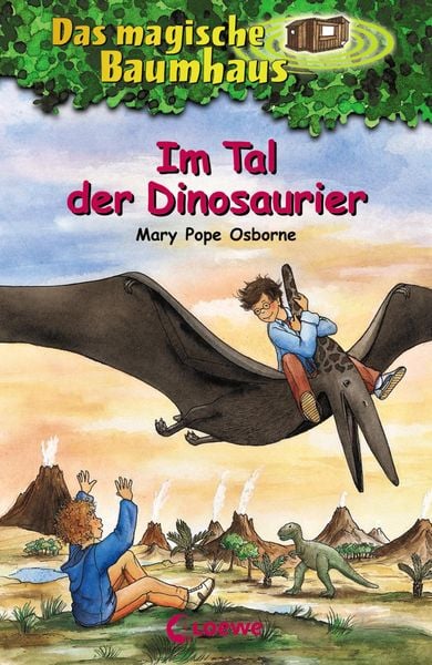 Im Tal der Dinosaurier  / Das magische Baumhaus Bd. 1