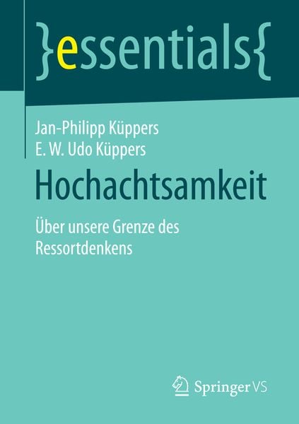 Hochachtsamkeit, Taschenbuch von Jan-Philipp Küppers , E. W. Udo Küppers, Springer Fachmedien Wiesbaden GmbH, 9783658115920