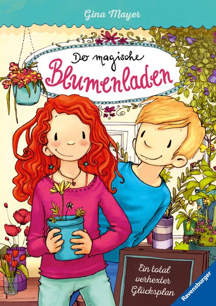 Ein total verhexter Glücksplan / Der magische Blumenladen Band 2, Gebundene Ausgabe von Gina Mayer, Ravensburger Buchverlag