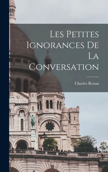 Produktbild: Les petites ignorances de la conversation
