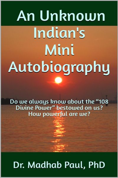 Produktbild: An Unknown Indian's Mini Autobiography: Do We Always Know about the "108 Divine Power" Bestowed on Us?