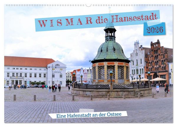 Produktbild: WISMAR die Hanststadt (Wandkalender 2026 DIN A2 quer), CALVENDO Monatskalender
