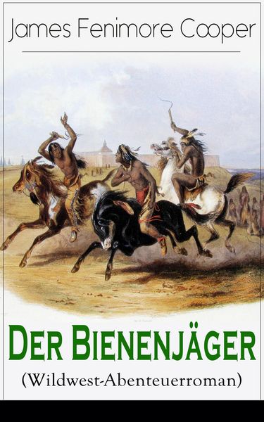 Produktbild: Der Bienenj&auml;ger (Wildwest-Abenteuerroman)