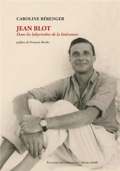Produktbild: Jean Blot : dans les labyrinthes de la litt&eacute;rature