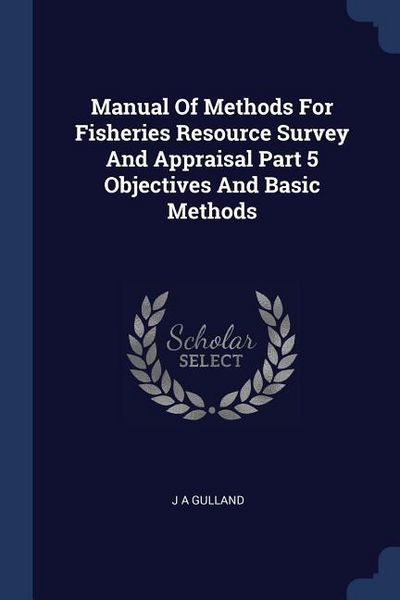 Produktbild: Manual Of Methods For Fisheries Resource Survey And Appraisal Part 5 Objectives And Basic Methods