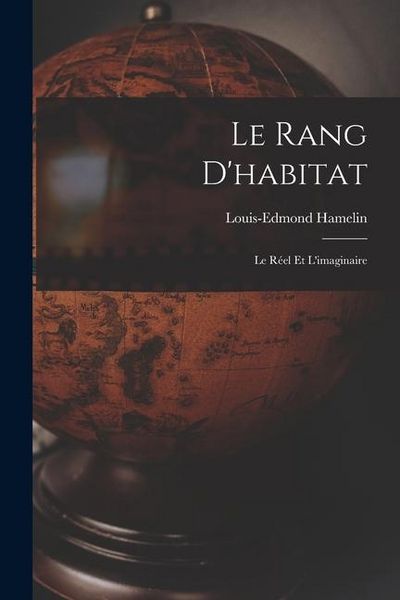 Produktbild: Le rang d'habitat: Le r&eacute;el et l'imaginaire
