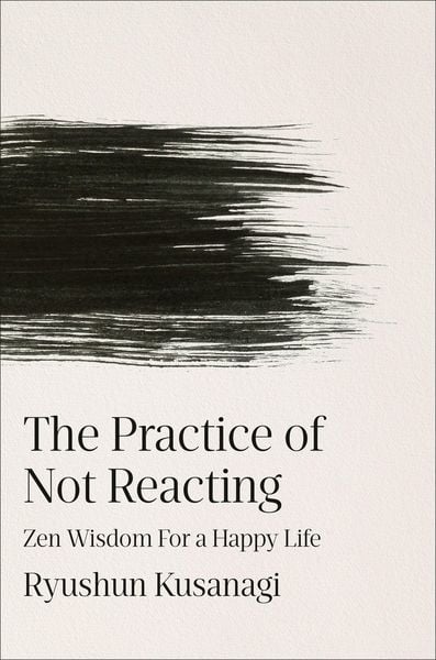 Produktbild: The Practice of Not Reacting
