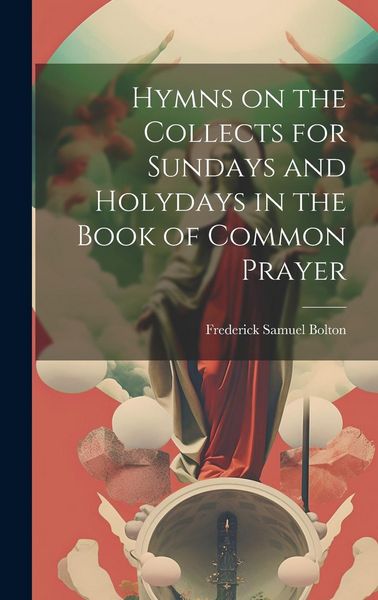Produktbild: Hymns on the Collects for Sundays and Holydays in the Book of Common Prayer