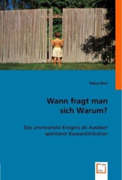 Bierl, T: Wann fragt man sich Warum?, Taschenbuch von Tobias Bierl, VDM, 9783836478236