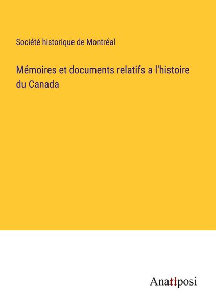 Produktbild: M&eacute;moires et documents relatifs a l'histoire du Canada