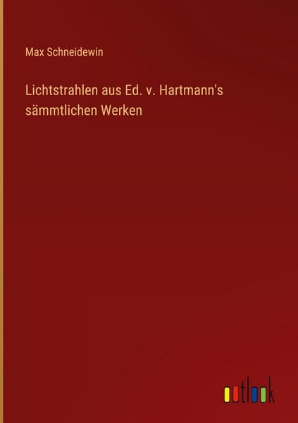 Produktbild: Lichtstrahlen aus Ed. v. Hartmann's s&auml;mmtlichen Werken
