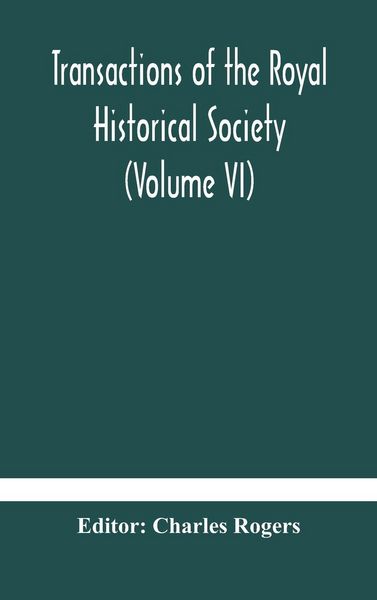 Produktbild: Transactions Of The Royal Historical Society (Volume Vi)
