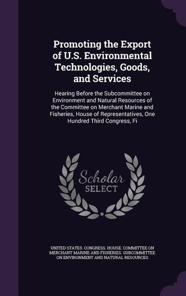 Produktbild: Promoting the Export of U.S. Environmental Technologies, Goods, and Services