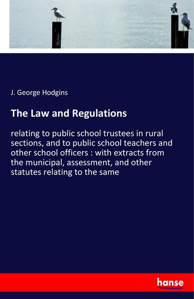 The Law and Regulations, Taschenbuch von J. George Hodgins, Hansebooks, 9783337373566