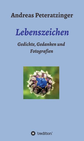Produktbild: Lebenszeichen/ Gedichte, Gedanken und Fotografien