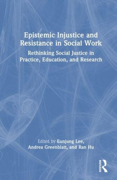 Produktbild: Epistemic Injustice and Resistance in Social Work