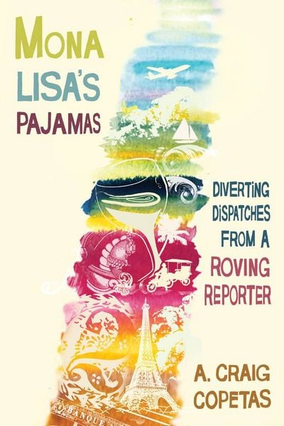 Produktbild: Mona Lisa's Pajamas: Diverting Dispatches from a Roving Reporter