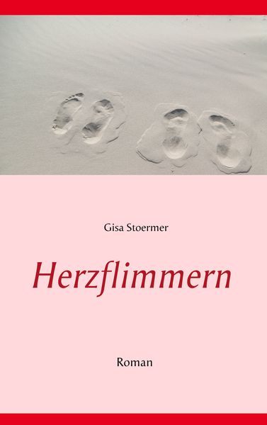 Herzflimmern, Taschenbuch von Gisa Stoermer, BoD – Books on Demand, 9783746097855