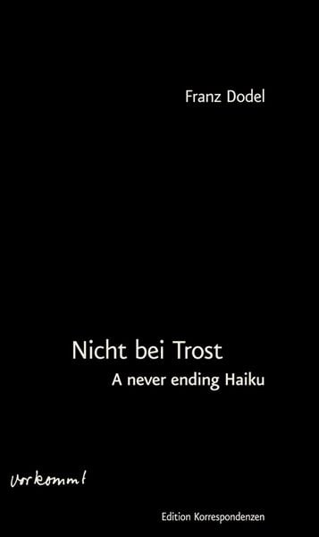 Produktbild: Nicht bei Trost. A never ending Haiku