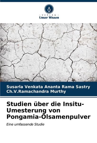 Studien über die Insitu-Umesterung von Pongamia-Ölsamenpulver, Taschenbuch von Susarla Venkata Ananta Rama Sastry , Ch. V. Ramachandra Murthy, Verlag