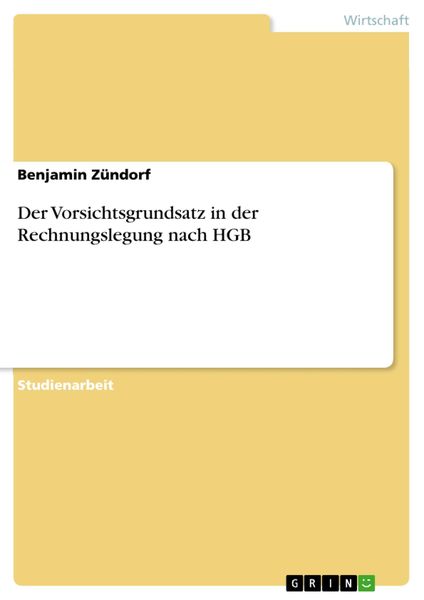 Produktbild: Der Vorsichtsgrundsatz in der Rechnungslegung nach HGB