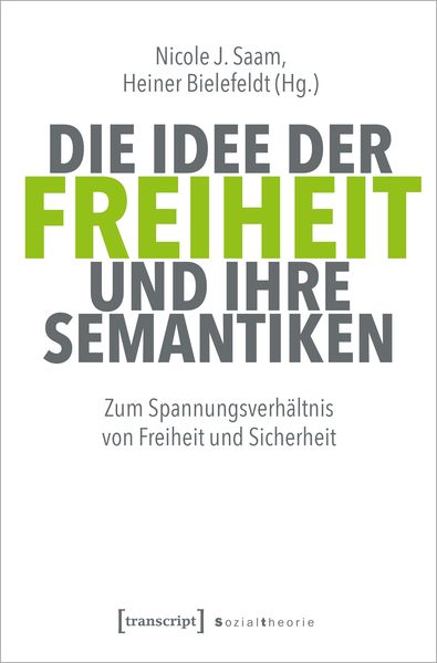 Produktbild: Die Idee der Freiheit und ihre Semantiken