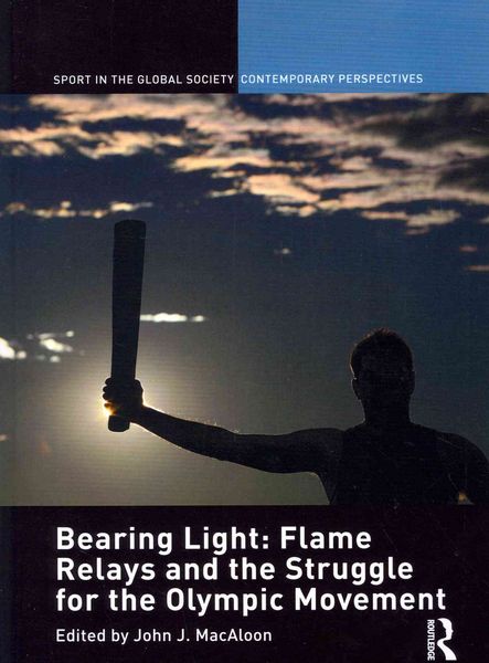 Produktbild: The Bearing Light: Flame Relays and the Struggle for the Oly