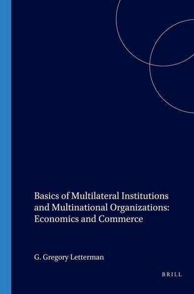 Produktbild: Basics of Multilateral Institutions and Organizations: Economics and Commerce