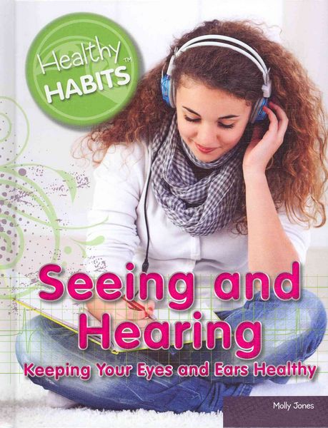 Produktbild: Seeing and Hearing: Keeping Your Eyes and Ears Healthy